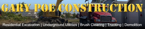 Gary Poe Construction of Gig Harbor - Excavation contractor, underground utilities, brush clearing, trucking & hauling, demolition.